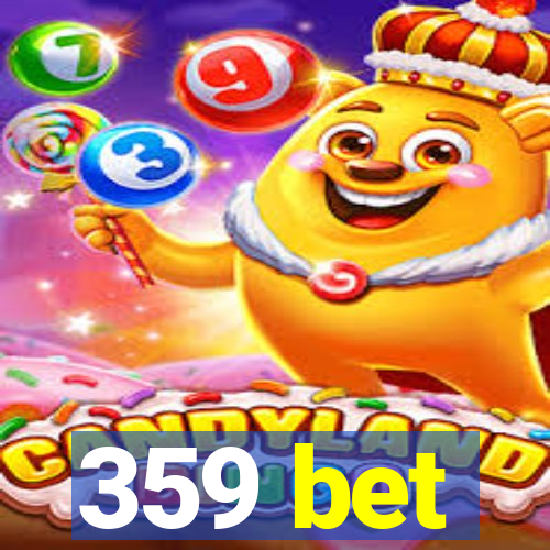 359 bet