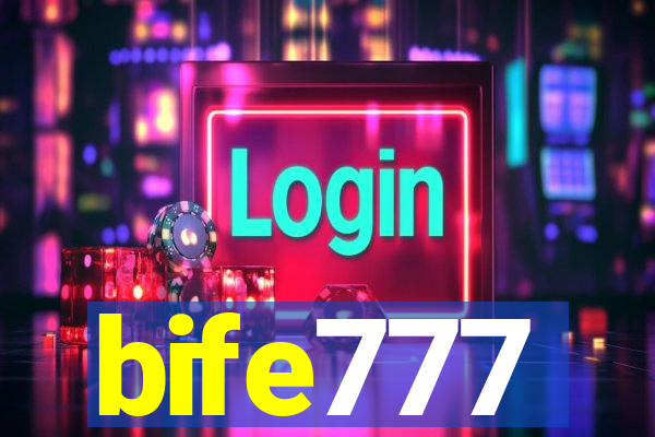 bife777