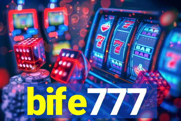 bife777