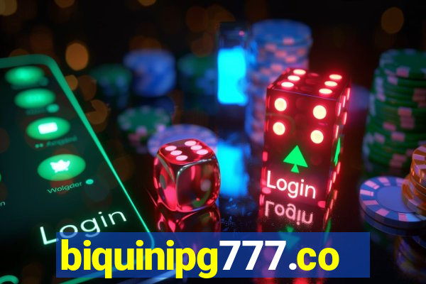 biquinipg777.com