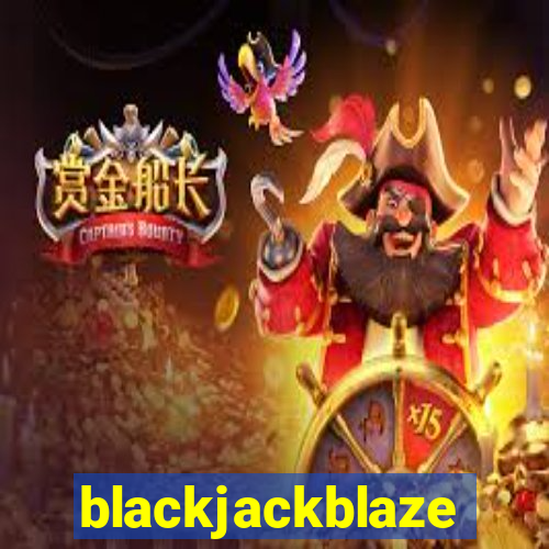 blackjackblaze