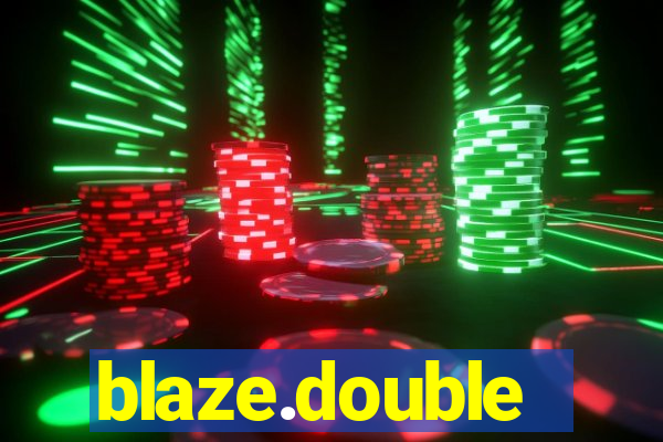 blaze.double