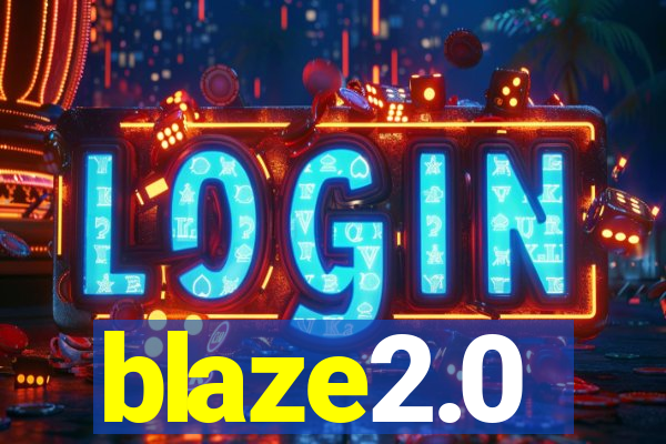 blaze2.0