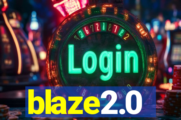 blaze2.0