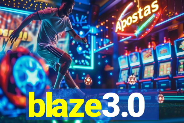 blaze3.0