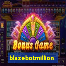 blazebotmillion