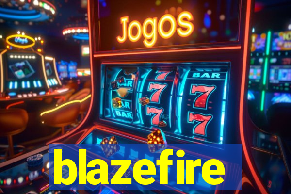 blazefire