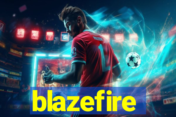 blazefire