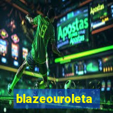 blazeouroleta