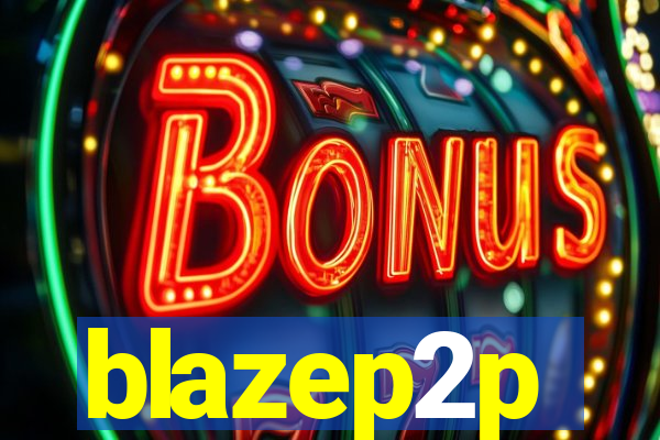 blazep2p