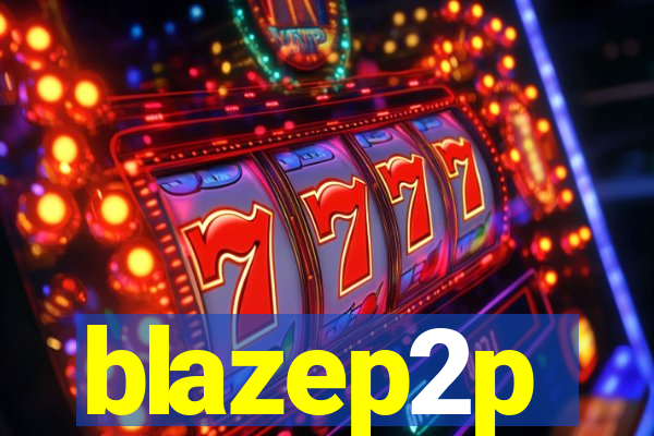 blazep2p