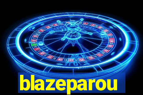 blazeparou