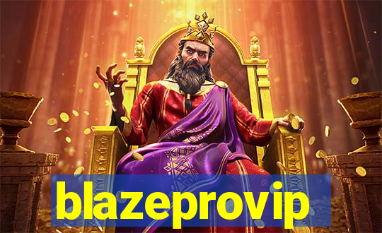 blazeprovip