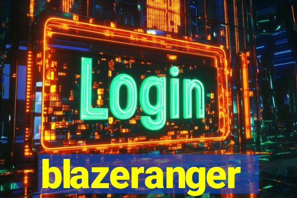 blazeranger