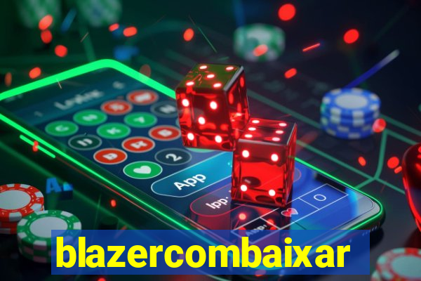 blazercombaixar