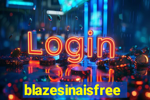 blazesinaisfree