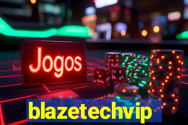 blazetechvip