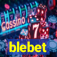 blebet