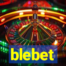 blebet