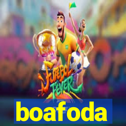 boafoda