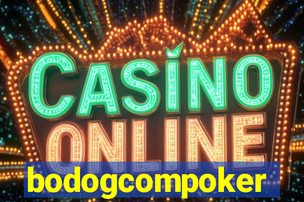 bodogcompoker