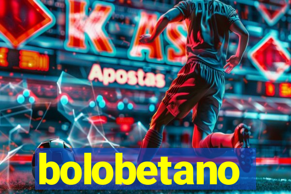 bolobetano