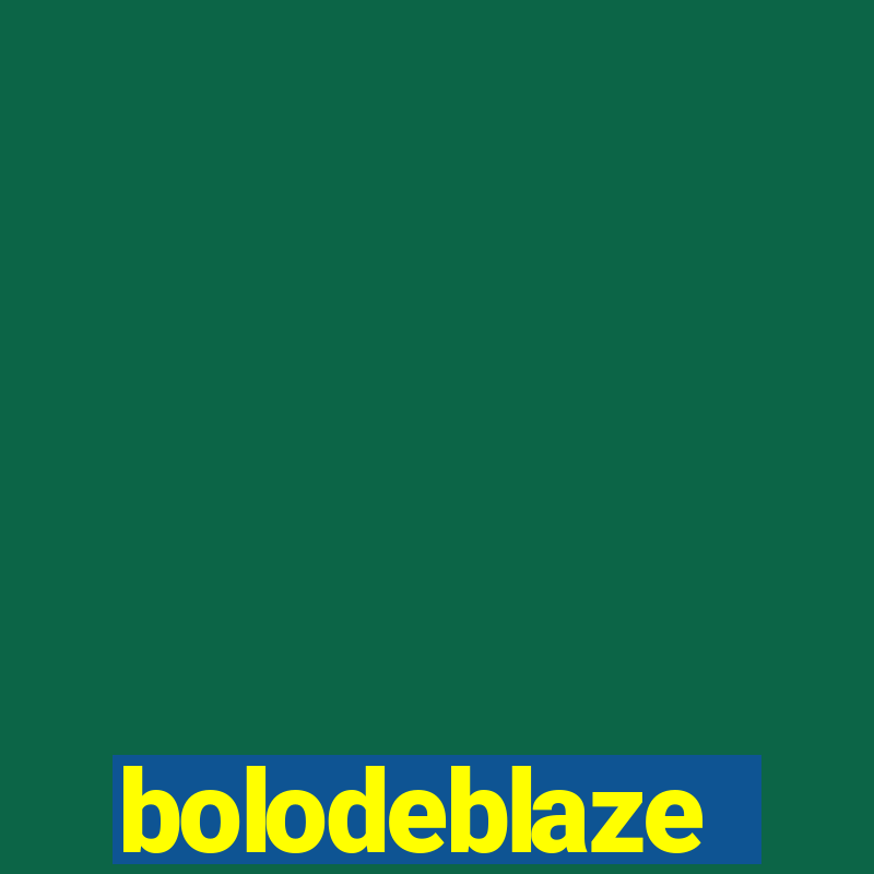 bolodeblaze