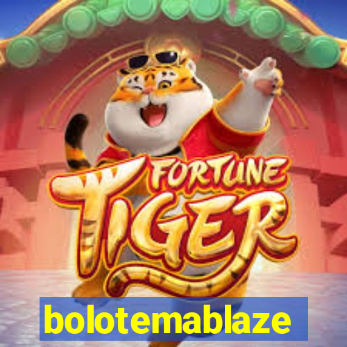 bolotemablaze