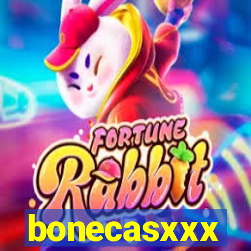 bonecasxxx