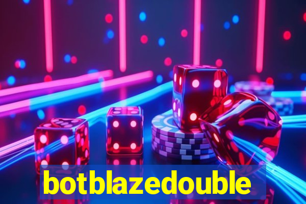 botblazedouble