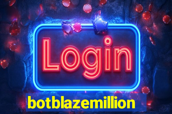 botblazemillion