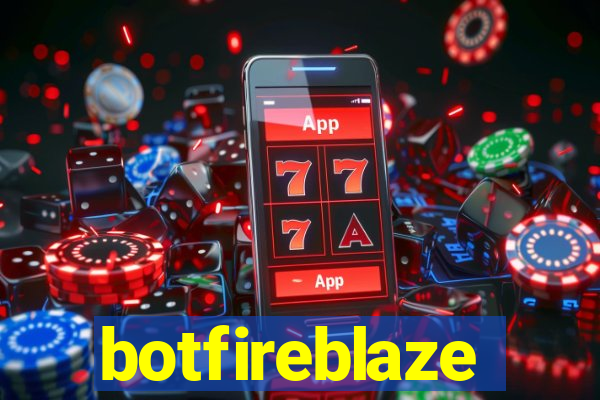 botfireblaze