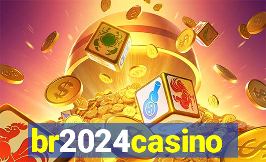 br2024casino