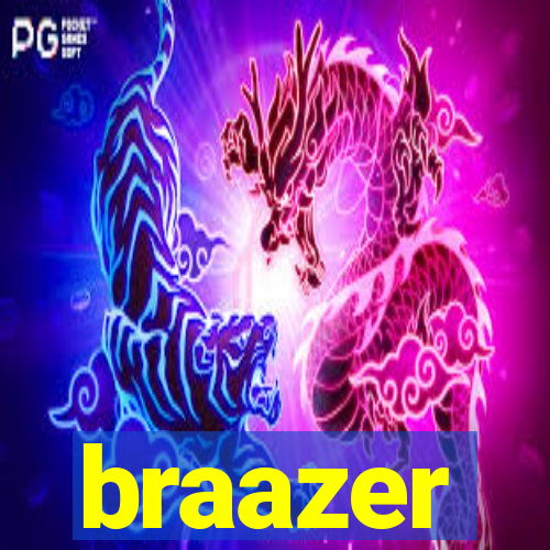 braazer