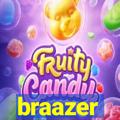 braazer