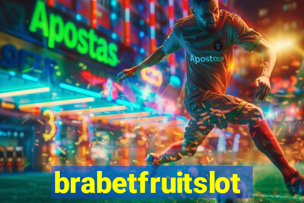 brabetfruitslot