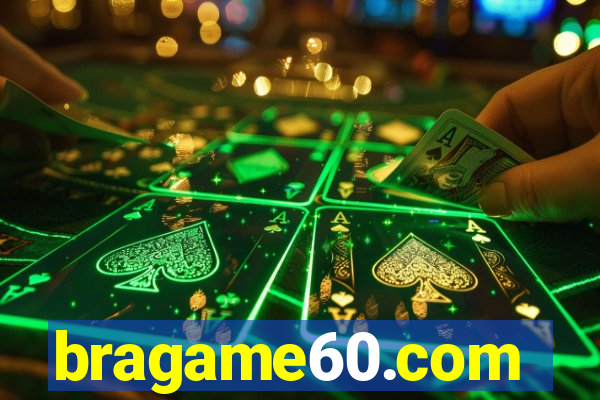 bragame60.com