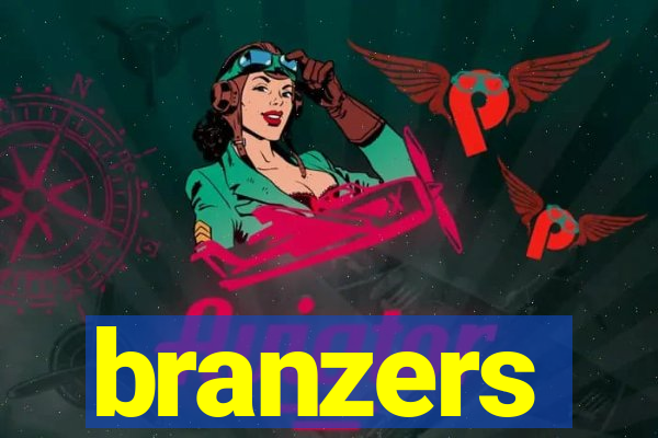 branzers