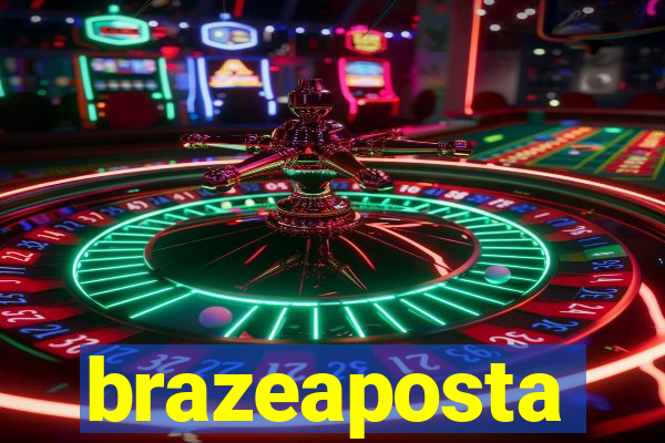 brazeaposta