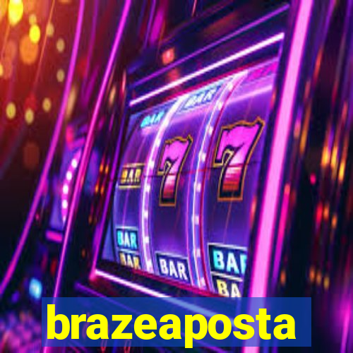 brazeaposta