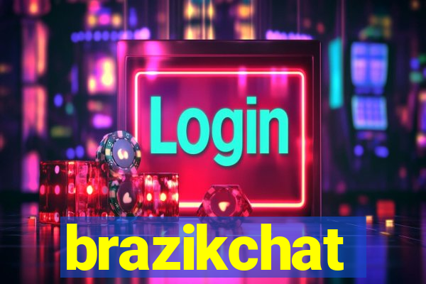 brazikchat