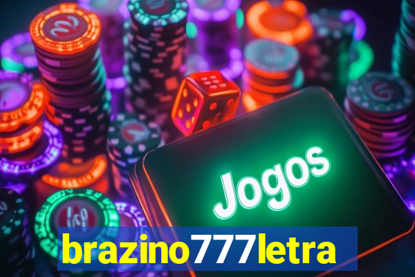 brazino777letra