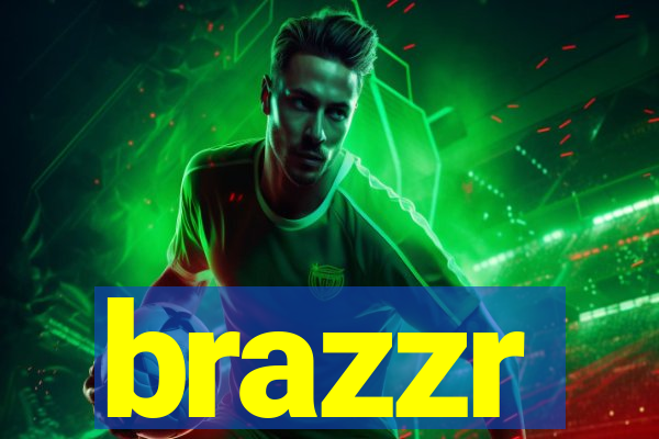 brazzr