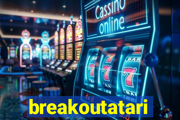 breakoutatari