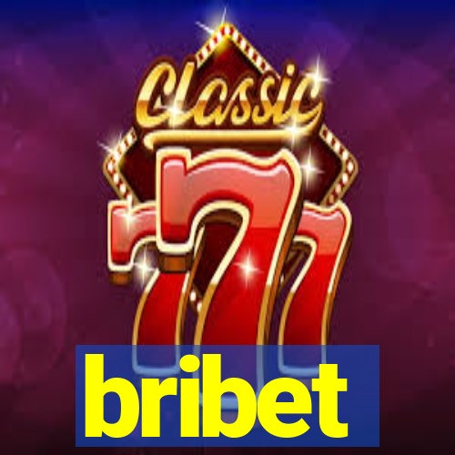 bribet