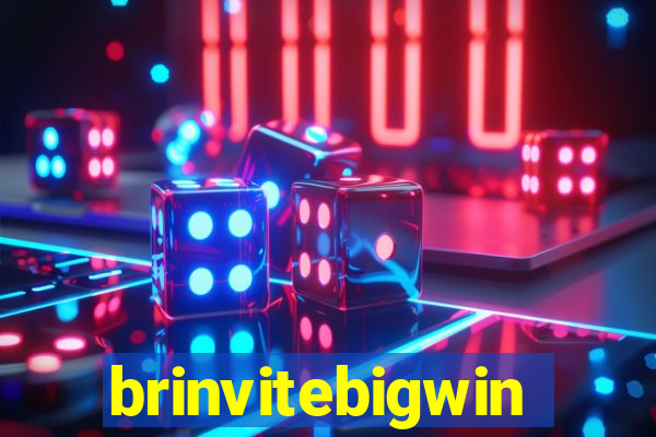 brinvitebigwin