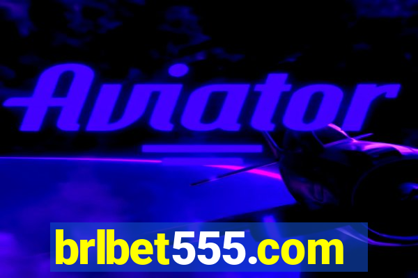 brlbet555.com