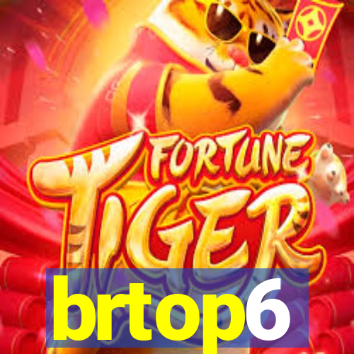 brtop6