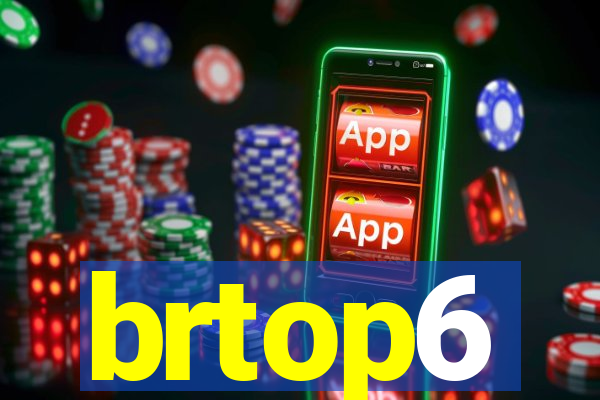 brtop6