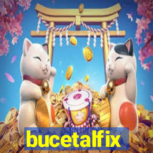 bucetalfix